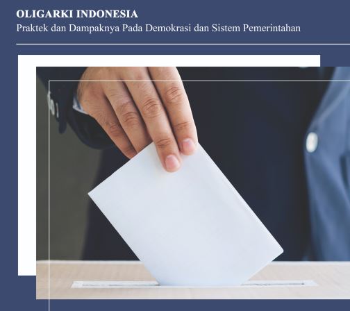 Thumbnail for INDONESIAN OLIGARCHY: Practices and Their Impact on Democracy and the System of Government