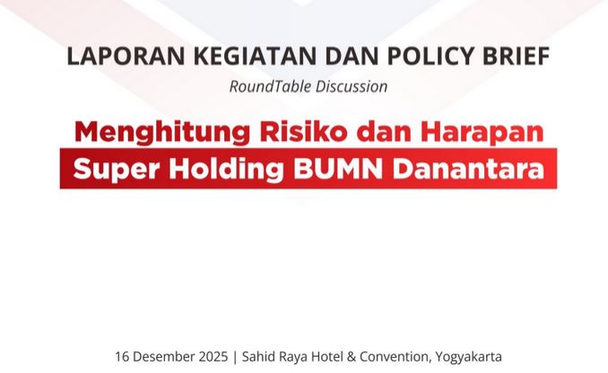 Thumbnail for Activity Report and Policy Brief: Calculating the Risks and Expectations of the State-Owned Super Holding Danantara